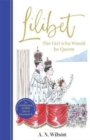 Lilibet: The Girl Who Would be Queen : A gorgeously illustrated gift book celebrating Her Majesty's platinum jubilee - Book