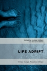 Life Adrift : Climate Change, Migration, Critique - Book