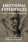 Emotional Experiences : Ethical and Social Significance - Book