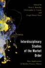 Interdisciplinary Studies of the Market Order : New Applications of Market Process Theory - Book