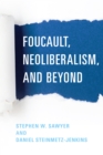 Foucault, Neoliberalism, and Beyond - Book