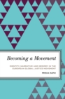 Becoming a Movement : Identity, Narrative and Memory in the European Global Justice Movement - Book
