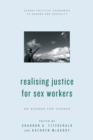 Realising Justice for Sex Workers : An Agenda for Change - Book