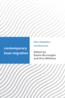 Contemporary Boat Migration : Data, Geopolitics, and Discourses - Book