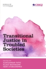 Transitional Justice in Troubled Societies - Book