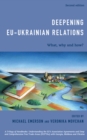 Deepening EU-Ukrainian Relations : What, Why and How? - Book