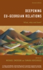 Deepening EU-Georgian Relations : What, Why and How? - Book