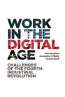 Work in the Digital Age : Challenges of the Fourth Industrial Revolution - Book