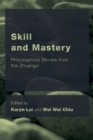 Skill and Mastery : Philosophical Stories from the Zhuangzi - Book