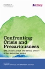 Confronting Crisis and Precariousness : Organised Labour and Social Unrest in the European Union - Book