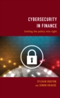Cybersecurity in Finance : Getting the Policy Mix Right - Book