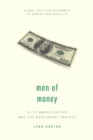 Men of Money : Elite Masculinities and the Neoliberal Project - Book