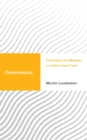 Convivencia : Urban Space and Migration in a Small Catalan Town - Book
