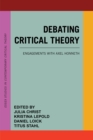 Debating Critical Theory : Engagements with Axel Honneth - Book