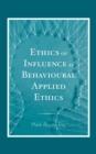 Ethics of Influence as Behavioural Applied Ethics - Book