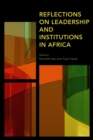 Reflections on Leadership and Institutions in Africa - Book