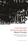 Fanaticism : On the Uses of an Idea - eBook