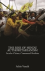 The Rise of Hindu Authoritarianism : Secular Claims, Communal Realities - eBook