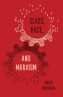 Class, Race and Marxism - Book
