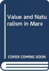 Value and Naturalism in Marx - Book