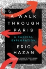 A Walk Through Paris : A Radical Exploration - Book