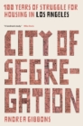 City of Segregation : One Hundred Years of Struggle For Housing in Los Angeles - eBook