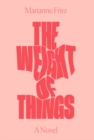 The Weight of Things : A Novel - eBook
