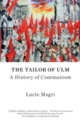 The Tailor of Ulm : A History of Communism - eBook