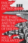 Fascism and Dictatorship : The Third International and the Problem of Fascism - Book