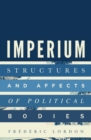 Imperium : Structures and Affects of Political Bodies - Book