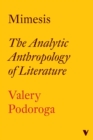 Mimesis : The Analytic Anthropology of Literature - Book