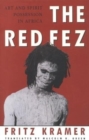 The Red Fez : On Art and Possession in Africa - Book