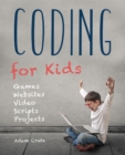 Coding for Kids (Updated for 2017-2018) : Web, Apps and Desktop - Book