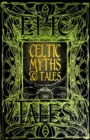 Celtic Myths & Tales : Epic Tales - Book