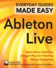 Ableton Live Basics : Expert Advice, Made Easy - Book