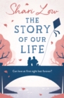The Story of Our Life : An absolutely uplifting and heartbreaking love story for 2024! - Book
