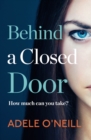 Behind a Closed Door : Is anyone ever really safe? - eBook