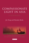 Compassionate Light in Asia : A Dialogue - eBook
