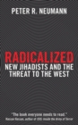 Radicalized : New Jihadists and the Threat to the West - eBook