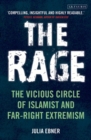The Rage : The Vicious Circle of Islamist and Far-Right Extremism - eBook