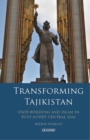 Transforming Tajikistan : State-Building and Islam in Post-Soviet Central Asia - eBook