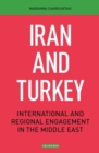 Iran and Turkey : International and Regional Engagement in the Middle East - eBook