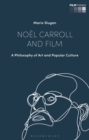 Noel Carroll and Film : A Philosophy of Art and Popular Culture - eBook