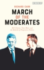 March of the Moderates : Bill Clinton, Tony Blair, and the Rebirth of Progressive Politics - eBook