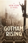 Gotham Rising : New York in the 1930s - eBook