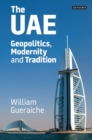 The UAE : Geopolitics, Modernity and Tradition - eBook