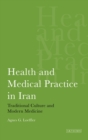 Allopathy Goes Native : Traditional versus Modern Medicine in Iran - eBook