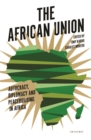 The African Union : Autocracy, Diplomacy and Peacebuilding in Africa - eBook