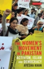 The Women's Movement in Pakistan : Activism, Islam and Democracy - eBook