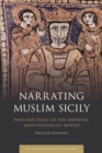Narrating Muslim Sicily : War and Peace in the Medieval Mediterranean World - eBook